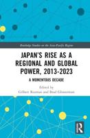Japan's Rise as a Regional and Global Power, 2013-2023