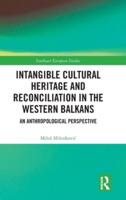 Intangible Cultural Heritage and Reconciliation in the Western Balkans