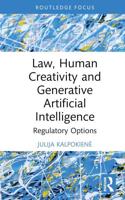 Law, Human Creativity, and Generative Artificial Intelligence