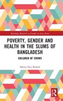 Poverty, Gender and Health in the Slums of Bangladesh