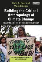 Building the Critical Anthropology of Climate Change