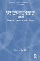 Supporting Early Childhood Practice Through Difficult Times