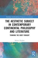 The Aesthetic Subject in Contemporary Continental Philosophy and Literature
