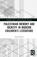 Palestinian Memory and Identity in Modern Children's Literature