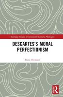Descartes's Moral Perfectionism