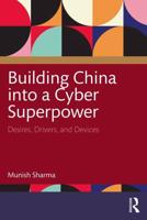Building China Into a Cyber Superpower