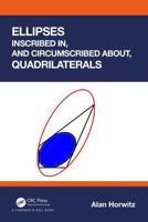 Ellipses Inscribed in, and Circumscribed About, Quadrilaterals