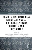 Teacher Preparation as Social Activism at Historically Black Colleges and Universities