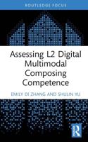 Assessing L2 Digital Multimodal Composing Competence