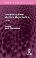 The International Maritime Organisation. Volume 1