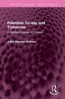 Palestine To-Day and Tomorrow