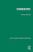 Routledge Library Editions. Forestry