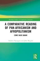 A Comparative Reading of Pan-Africanism and Afropolitanism