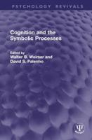 Cognition and the Symbolic Processes. Vol. 1