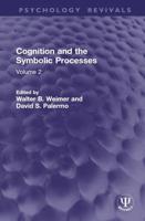 Cognition and the Symbolic Processes. Vol. 2