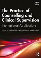 The Practice of Clinical and Counselling Supervision