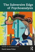 The Subversive Edge of Psychoanalysis