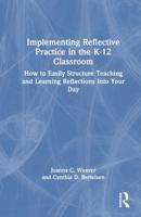 Implementing Reflective Practice in the K-12 Classroom