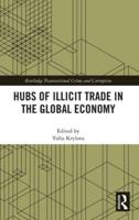 Hubs of Illicit Trade in the Global Economy