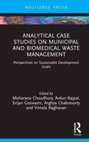Analytical Case Studies on Municipal and Biomedical Waste Management