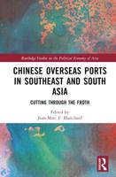Chinese Overseas Ports in Southeast and South Asia