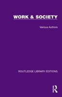 Routledge Library Editions: Work & Society