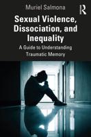 Sexual Violence, Dissociation, and Inequality