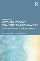 How Philosophy Changed Psychoanalysis