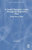 A Gestalt Therapist's Guide Through the Depressive Field