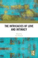 The Intricacies of Love and Intimacy
