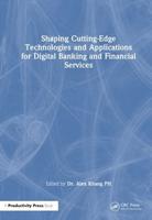 Shaping Cutting-Edge Technologies and Applications for Digital Banking and Financial Services