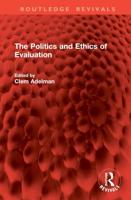 The Politics and Ethics of Evaluation