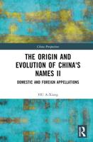 The Origin and Evolution of China's Names II