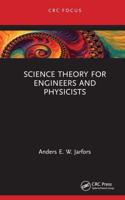 Science Theory for Engineers and Physicists