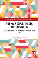 Young People, Media, and Nostalgia