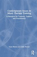 Contemporary Issues in Music Therapy Training