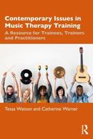 Contemporary Training Practice in Music Therapy