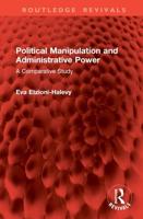 Political Manipulation and Administrative Power