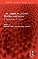 The Origins of Literary Studies in America