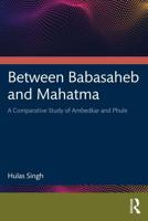 Between Babasaheb and Mahatma