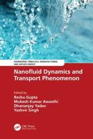 Nanofluid Dynamics and Transport Phenomenon