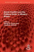 Social Conflict and the Political Order in Modern Britain