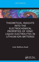 Theoretical Insights Into the Electrochemical Properties of Ionic Liquid Electrolytes in Lithium-Ion Batteries