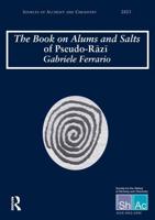 The Book on Alums and Salts of Pseudo-Razi: The Arabic and Hebrew Traditions