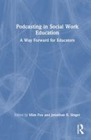 Podcasting in Social Work Education