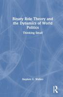 Binary Role Theory and the Dynamics of World Politics
