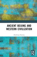 Ancient Beijing and Western Civilization