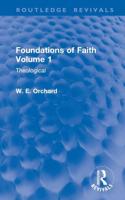 Foundations of Faith. Volume 1 Theological