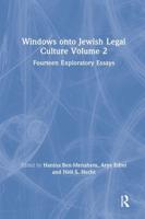 Windows Onto Jewish Legal Culture Volume 2