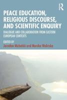 Peace Education, Religious Discourse, and Scientific Enquiry